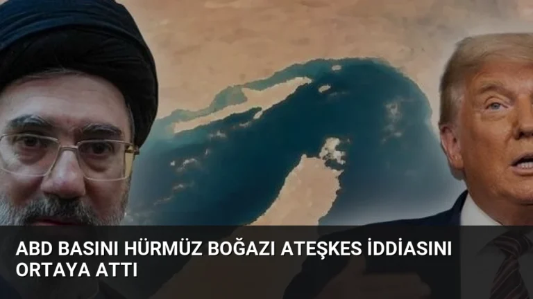ABD Basını Hürmüz Boğazı Ateşkes İddiasını Ortaya Attı