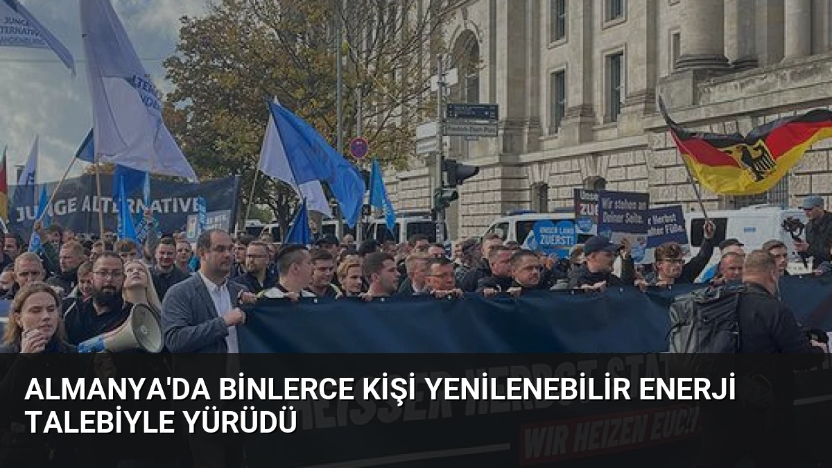 Almanya’da Binlerce Kişi Yenilenebilir Enerji Talebiyle Yürüdü