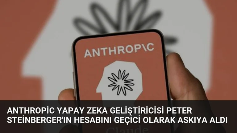 Anthropic Yapay Zeka Geliştiricisi Peter Steinberger’ın Hesabını Geçici Olarak Askıya Aldı