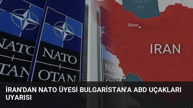 İran’dan NATO Üyesi Bulgaristan’a ABD Uçakları Uyarısı