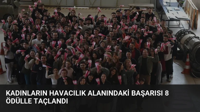 Kadınların Havacılık Alanındaki Başarısı 8 Ödülle Taçlandı