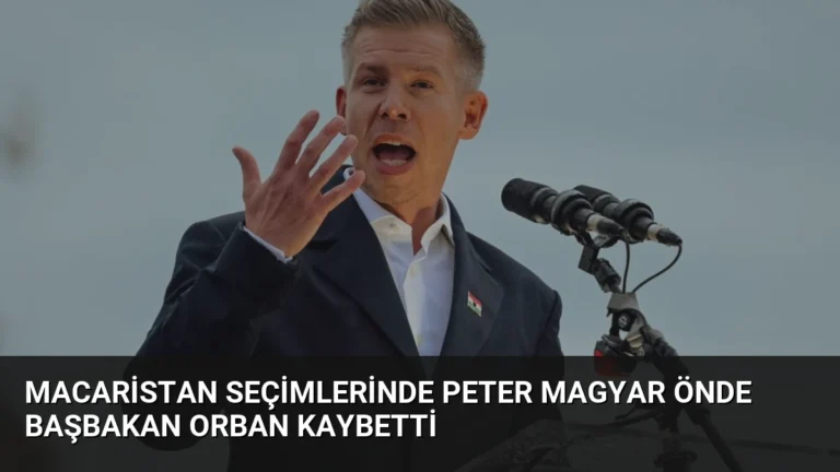 Macaristan Seçimlerinde Peter Magyar Önde Başbakan Orban Kaybetti