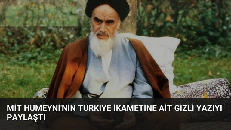 MİT Humeyni’nin Türkiye İkametine Ait Gizli Yazıyı Paylaştı