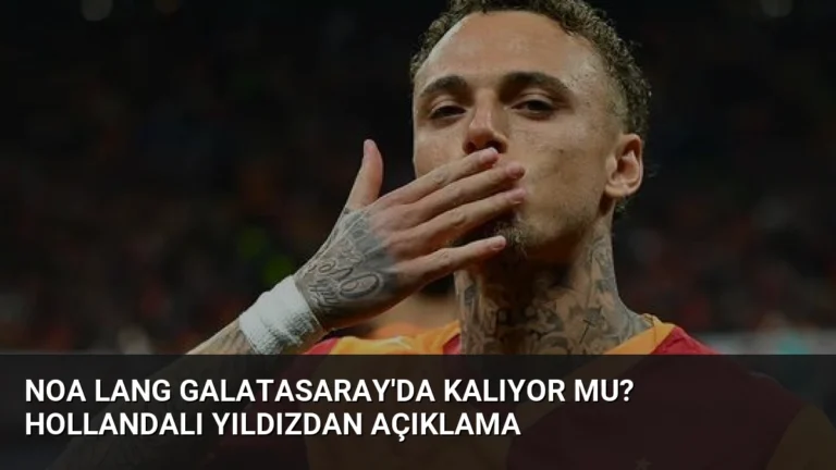 Noa Lang Galatasaray’da Kalıyor mu? Hollandalı Yıldızdan Açıklama