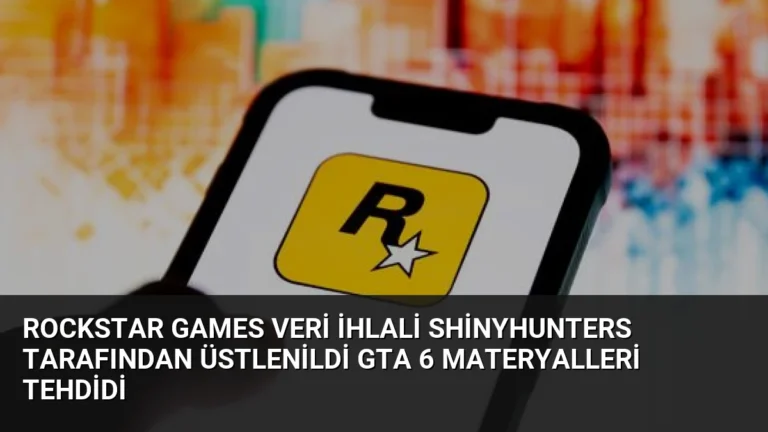 Rockstar Games Veri İhlali ShinyHunters Tarafından Üstlenildi GTA 6 Materyalleri Tehdidi