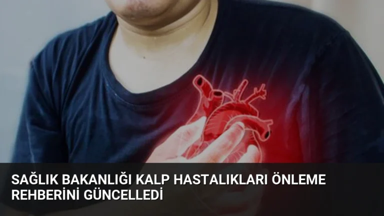 Sağlık Bakanlığı Kalp Hastalıkları Önleme Rehberini Güncelledi