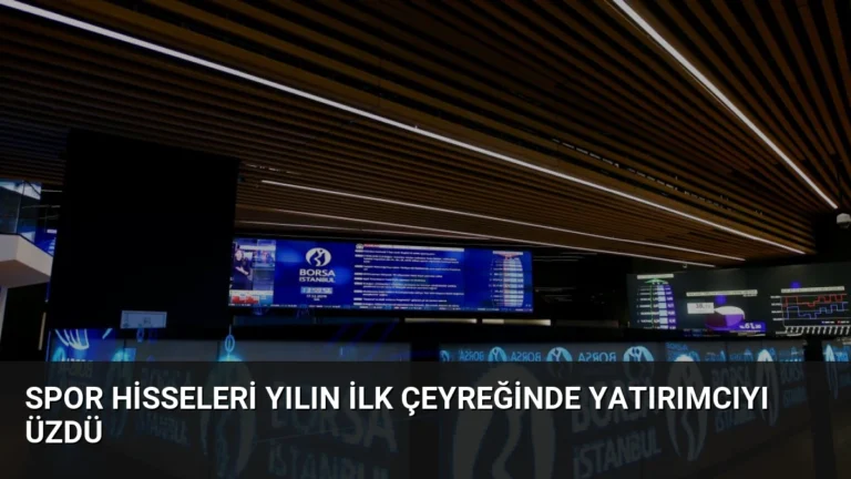 Spor Hisseleri Yılın İlk Çeyreğinde Yatırımcıyı Üzdü