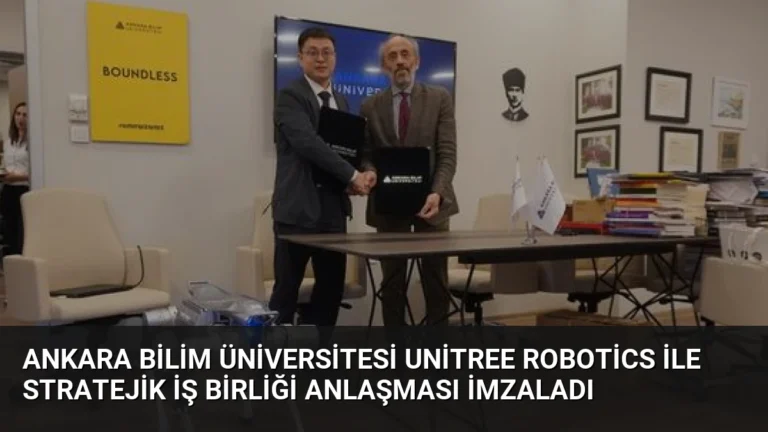 Ankara Bilim Üniversitesi Unitree Robotics ile Stratejik İş Birliği Anlaşması İmzaladı