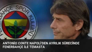 Antonio Conte Napoli’den Ayrılık Sürecinde Fenerbahçe İle Temasta
