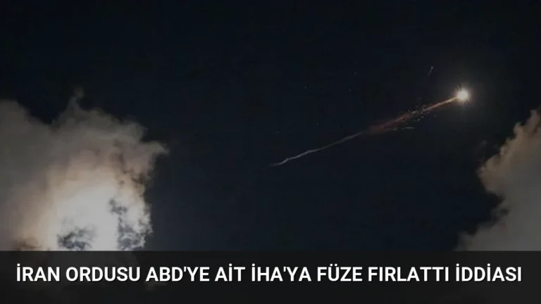 İran Ordusu ABD’ye Ait İHA’ya Füze Fırlattı İddiası