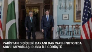 Pakistan Dışişleri Bakanı Dar Washington’da ABD’li Mevkidaşı Rubio ile Görüştü