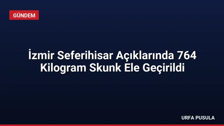 İzmir Seferihisar Açıklarında 764 Kilogram Skunk Ele Geçirildi