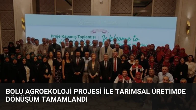 Bolu Agroekoloji Projesi ile Tarımsal Üretimde Dönüşüm Tamamlandı
