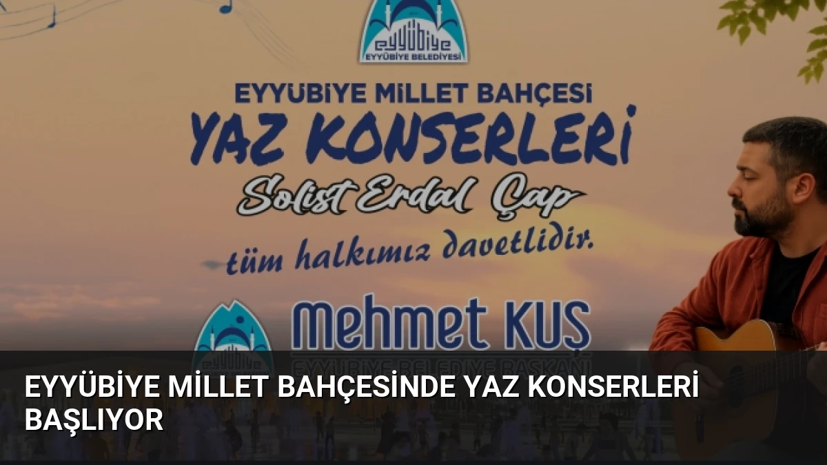 Eyyübiye Millet Bahçesinde Yaz Konserleri Başlıyor