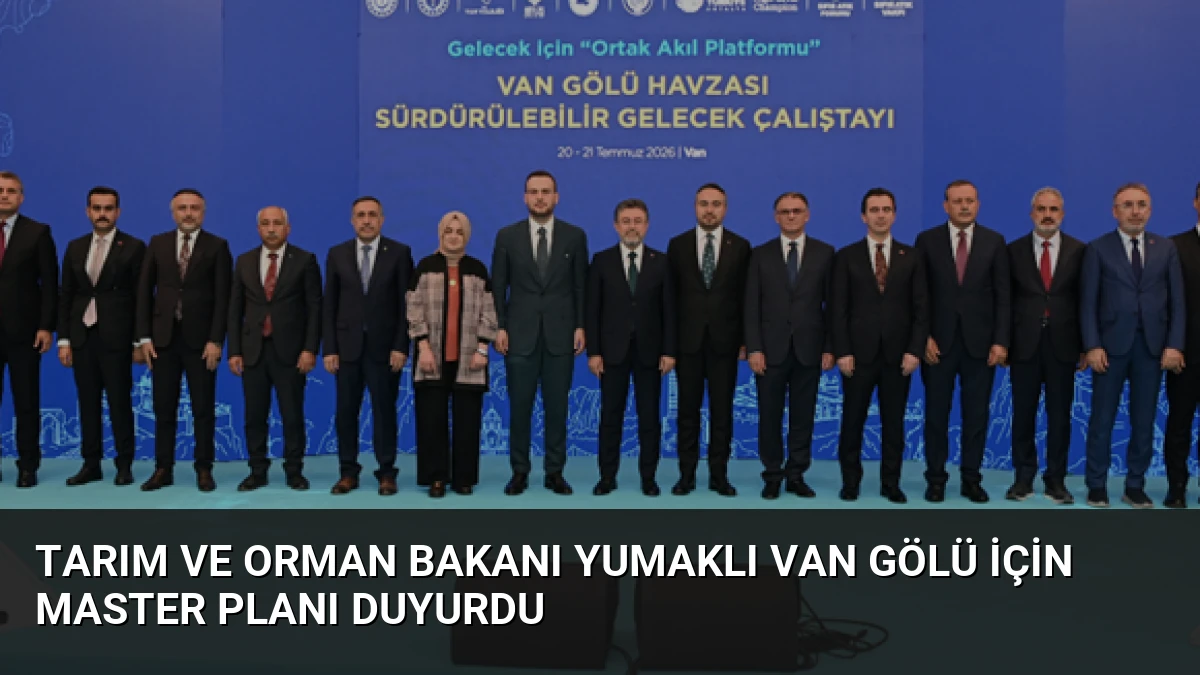 Tarım ve Orman Bakanı Yumaklı Van Gölü İçin Master Planı Duyurdu