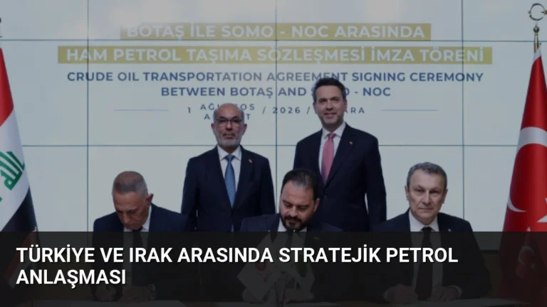 Türkiye ve Irak Arasında Stratejik Petrol Anlaşması