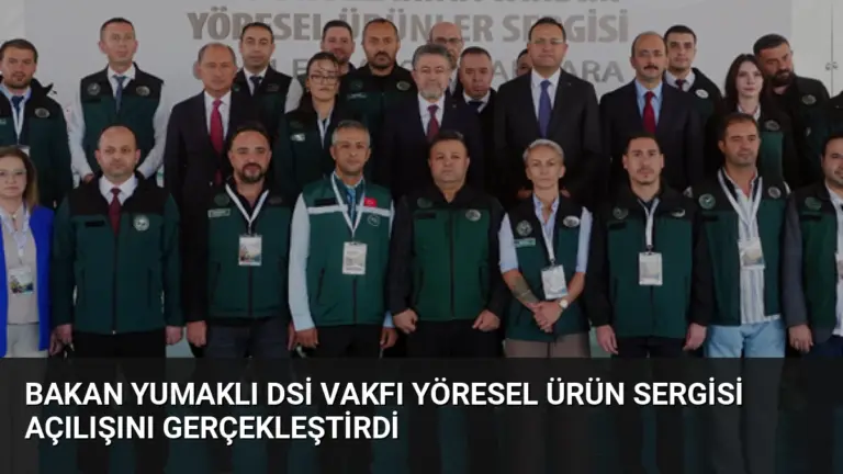 Bakan Yumaklı DSİ Vakfı Yöresel Ürün Sergisi Açılışını Gerçekleştirdi
