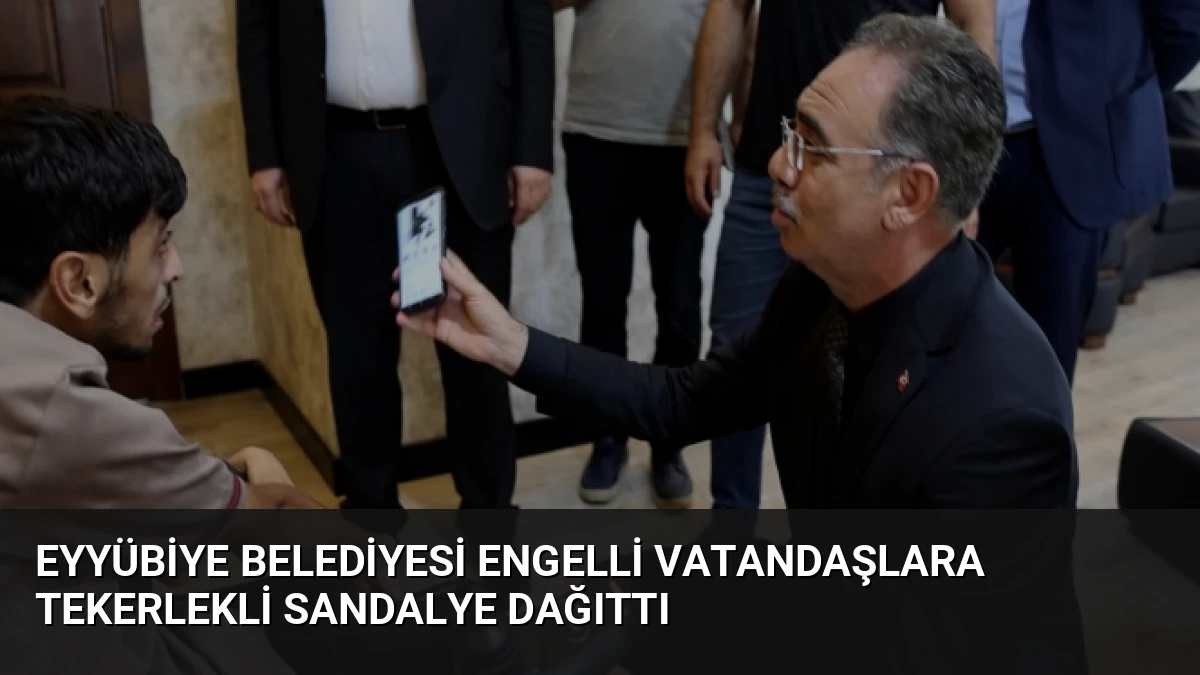 Eyyübiye Belediyesi Engelli Vatandaşlara Tekerlekli Sandalye Dağıttı