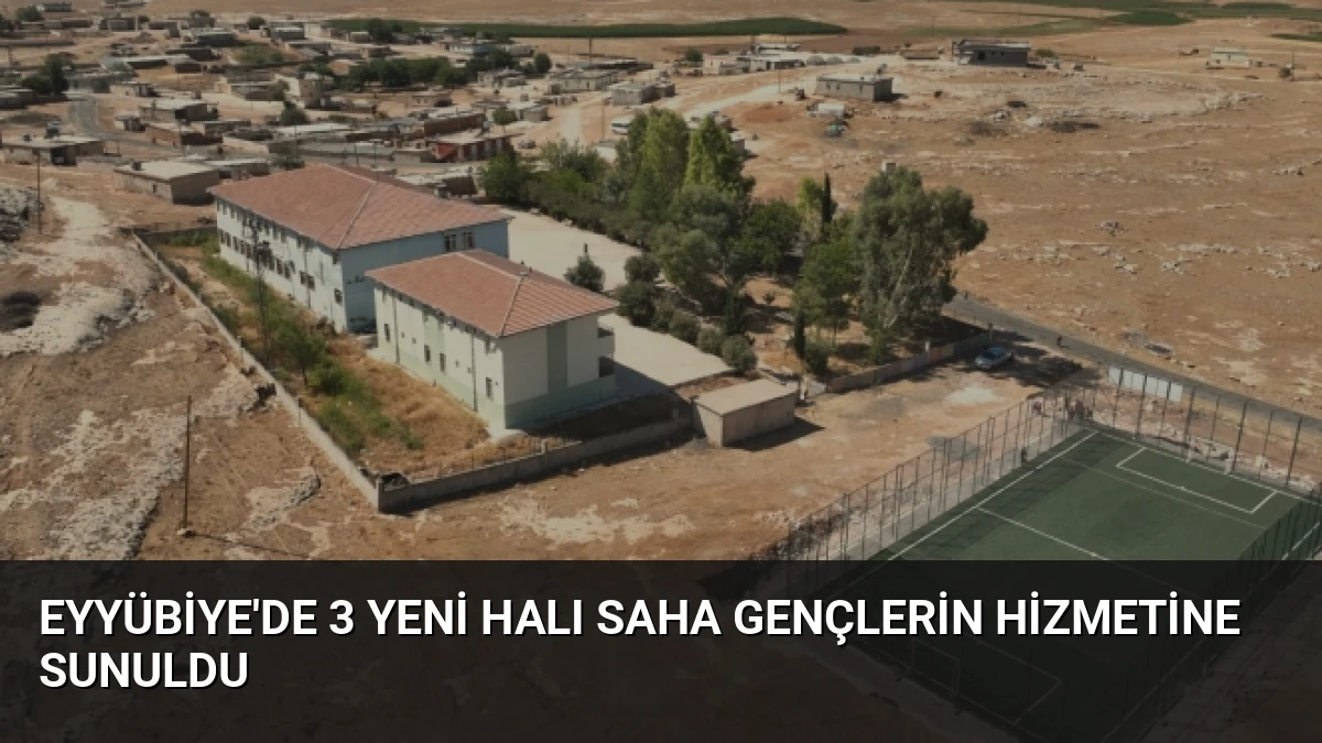 Eyyübiye’de 3 Yeni Halı Saha Gençlerin Hizmetine Sunuldu