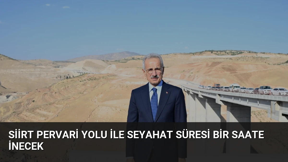 Siirt Pervari Yolu ile Seyahat Süresi Bir Saate İnecek